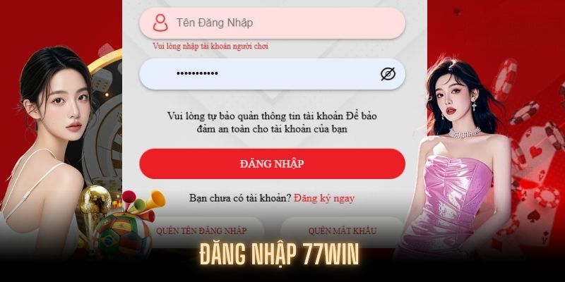 Thành viên thực hiện đúng theo hướng dẫn đăng nhập 77WIN